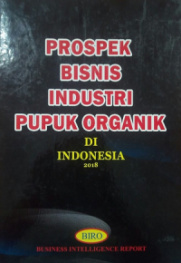 Prospek Bisnis Industri Pupuk Organik di Indonesia