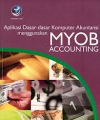 Aplikasi Dasar-Dasar Komputer Akuntansi Menggunakan MYOB Accounting