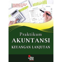 Praktikum Akuntansi Keuangan Lanjutan