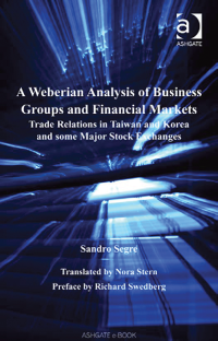 A Weberian Analysis of Business Groups and Financial Markets : Trade Relations in Taiwan and Korea and Some Major Stock Exchanges