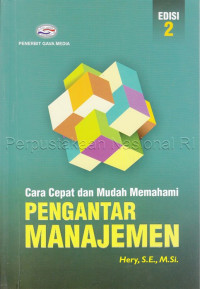 Cara Cepat Dan Mudah Memahami Pengantar Manajemen Edisi Kedua