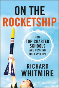 On the Rocketship : How Top Charter Schools are Pushing the Envelope