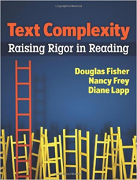 Text Complexity : Raising Rigor in Reading