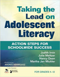 Taking the Lead on Adolescent Literacy : Action Steps for Schoolwide Success