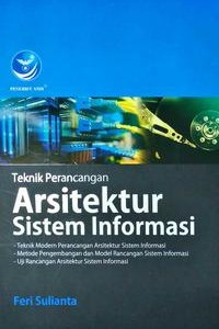Image of Teknik perancangan arsitektur sistem informasi
