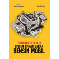 Image of Teori Dan Reparasi Sistem Bahan Bakar Bensin Mobil