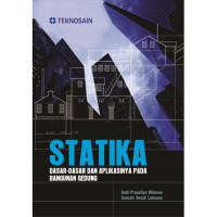 Image of Statika: Dasar-Dasar Dan Aplikasinya Pada Bangunan Gedung