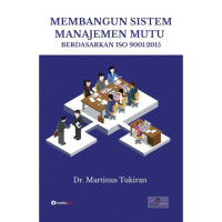 Membangun Sistem Manajemen Mutu Berdasarkan ISO 900:2015