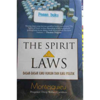 Image of The Spirit Of Laws: Dasar-Dasar Ilmu Hukum Dan Ilmu Politik