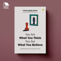 You are what you think you are what you believe