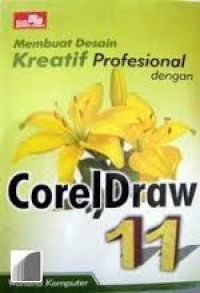 Membuat Desain Kreatif dan Profesional Dengan CorelDRAW 11