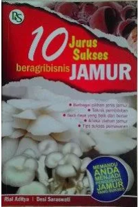 Image of 10 Jurus Sukses Beragribisnis Jamur