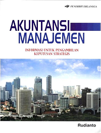 Image of Akuntansi Manajemen: Informasi Untuk Pengambilan Keputusan Strategis