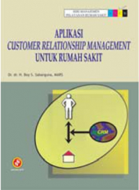 Aplikasi customer relationship management untuk rumah sakit