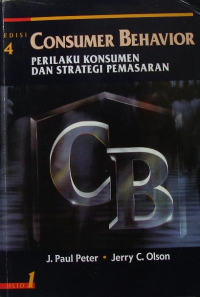 Consumer Behavior, Perilaku Konsumen Dan Strategi Pemasaran Jilid 1 Ed.4