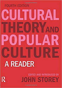 Cultural Theory and Popular Culture: A Reader 4th. Edition