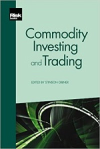 Commodity Investing and Trading