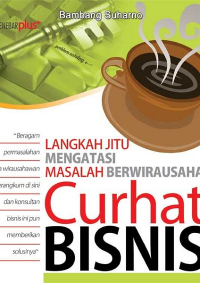 Image of Curhat Bisnis : Langkah Jitu Menangani Masalah Berwirausaha