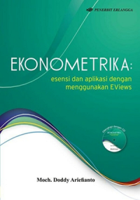 Ekonometrika : esensi dan aplikasi dengan menggunakan eviews