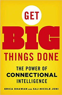 Get big things done : the power of connectional intelligence