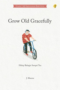 Grow old gracefully