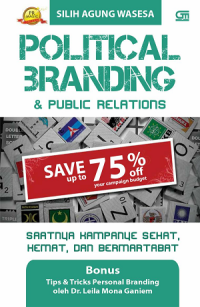 Image of Political Branding and Public Relations : Saatnya Kampanye Sehat, Hemat, dan Bermartabat