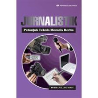 Jurnalistik Petunjuk Teknis Menulis Berita