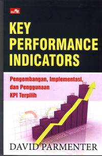 Image of Key Performance Indicators : pengembangan, iplementasi, dan penggunaan KPI terpilih