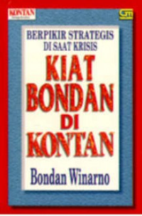 Kiat Bondan di Kontan : Berpikir Strategis di Saat Krisis