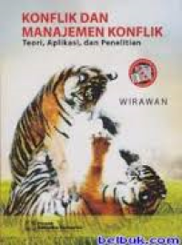 Image of Konflik dan Manajemen Konflik Teori, Aplikasi dan Penelitian