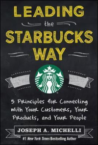 Image of Leanding the starbucks way : 5 Principles for connecting with your cutumers