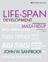 Life-Span Development,Perkembangan Masa - Hidup Jilid 2