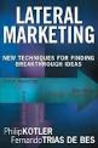 Image of Lateral Marketing Berbagai teknik Baru utuk mendapatkan ide-ide terobosan