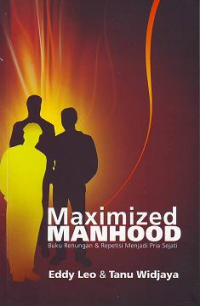 Image of Maximized Manhood : Buku Renungan dan Repetisi Menjadi Pria Sejati