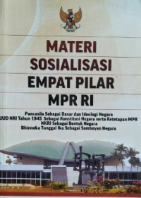 Image of Materi Sosialisasi Empat Pilar MPR RI: Pancasial Sebagai Dasar dan Ideologi Negara Serta Ketetapan MPR NKRI Sebagai Bentuk Negara Bhinneka Tunggal Ikase bagai Semboyan Negara