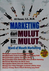 Marketing dari mulut ke mulut : word of mouth marketing