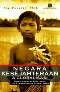 Image of Negara Kesejahtaraan dan Gobalisasi : Pengembangan Kebijakan dan Perbandingan Pengalaman