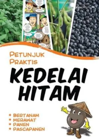 Petunjuk Praktis Kedelai Hitam