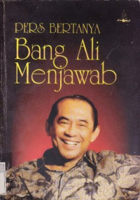 Pers Bertanya Bang Ali Menjawab