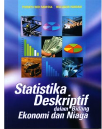 Image of Statistika Deskriptif Dalam Bidang Ekonomi dan Niaga
