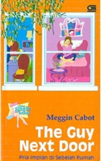 Image of The Guy Next Door : Pria Impian di Sebelah Rumah