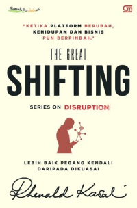 The Great Shifting: Ketika Platform Berubah Kehidupan dan Bisnis pun Berpindah