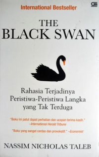 Image of The Black Swan : Rahasia Terjdainya Peristiwa - Peristiwa Langka Yang Tak Terduga