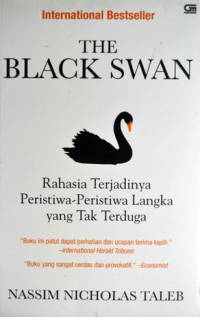 The Black Swan : Rahasia Terjdainya Peristiwa - Peristiwa Langka Yang Tak Terduga