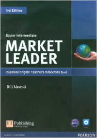 Market Leader : Upper Intemediate Business English Teacher's Course Book, 3rd Edition.