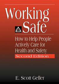 Image of Working Safe: How to Help People Actively Care for Health and Safety 2nd Edition