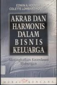 Akrab dan Harmonis Dalam Bisnis Keluarga