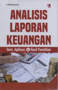 Analisis Laporan Keuangan : Teori, Aplikasi dan Hasil Penelitian