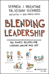 Blending Leadership: Six Simple Beliefs For Leading Online and Off