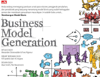 Image of Business Model Generation : Pedoman bagi para visioner, Penggerak Perubahan dan Pendobrak